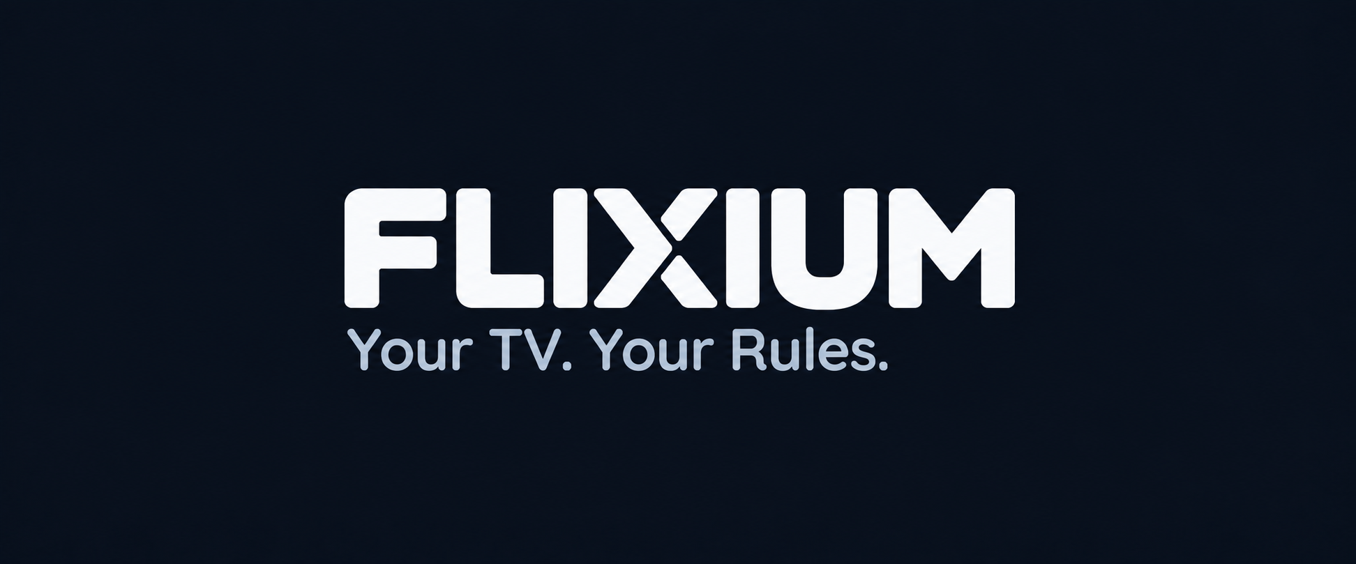FLIXIUM — Your TV. Your Rules.